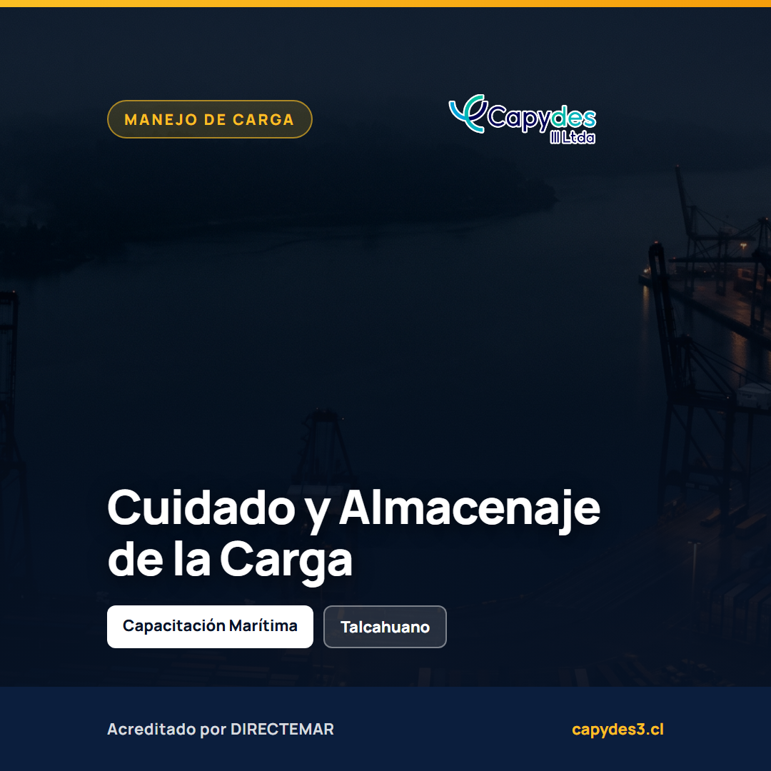 Cuidado y almacenaje de la Carga | Capydes III