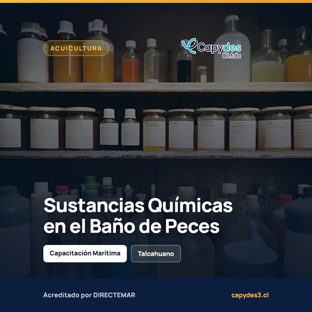 Manejo de Sustancias Químicas y Mercancías Peligrosas en el Baño de Peces | Capydes III